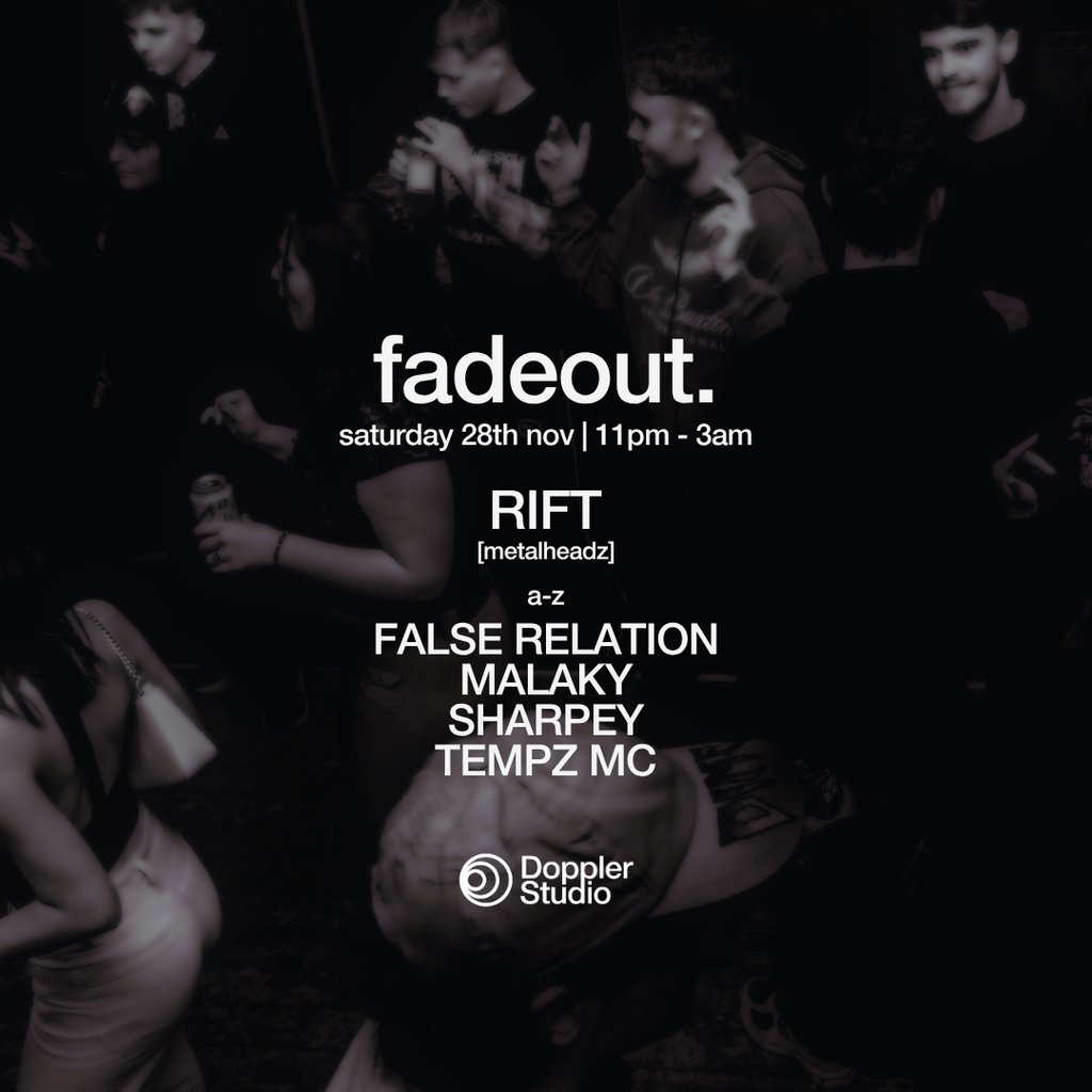 FADEOUT. @ Doppler Studio at Doppler Studio, Leicester