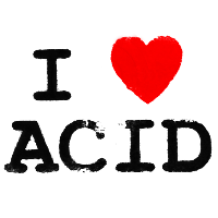 I Love Acid I Love Acid
