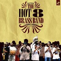 Hot 8 Brass Band at Engine Rooms