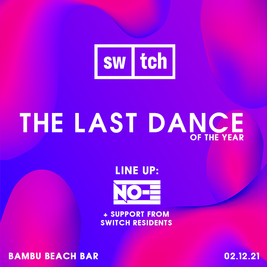 Switch : The Last Dance 2021