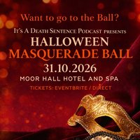 It's A Death Sentence Halloween Masquerade Ball at Moor Hall Hotel