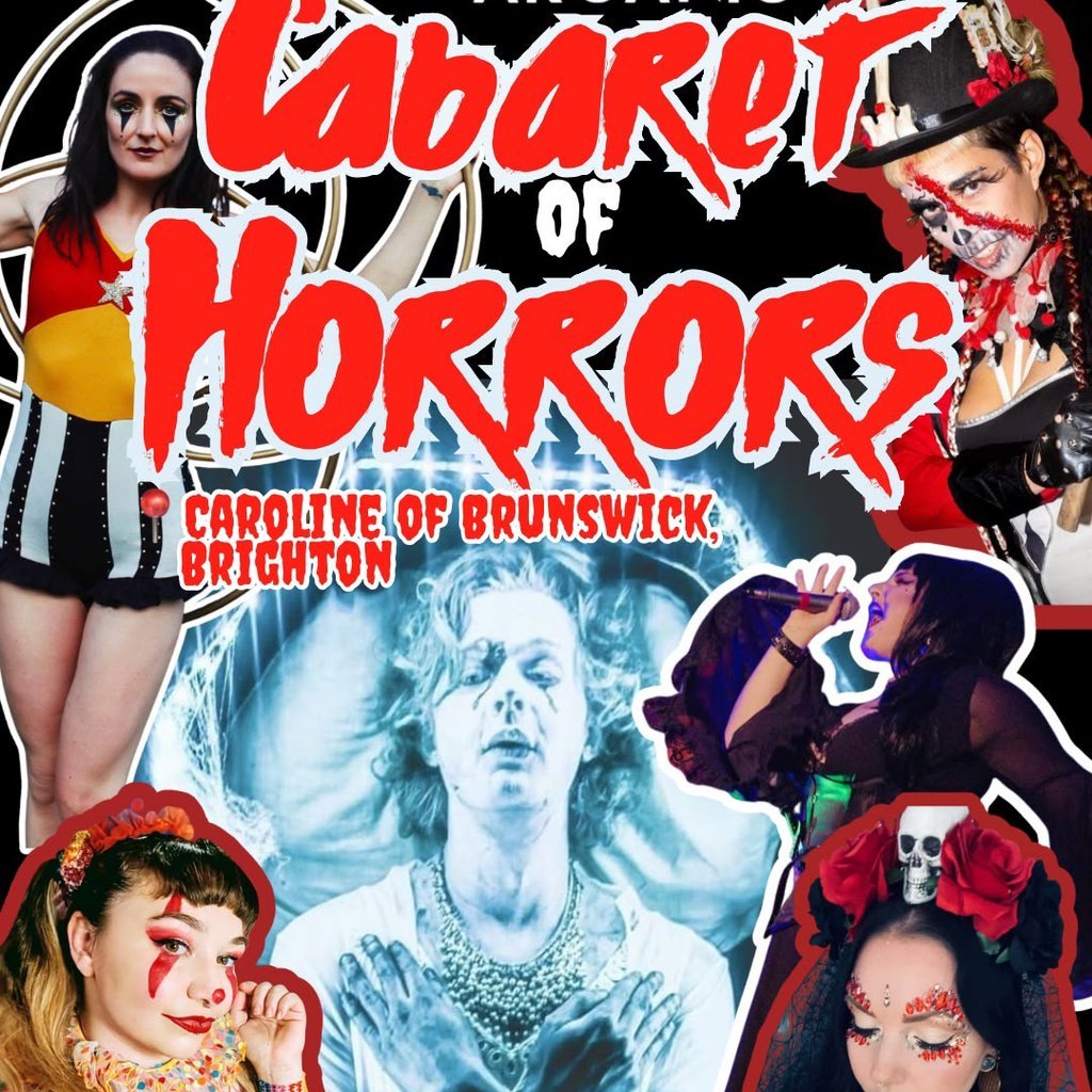 Cabaret of Horrors by ARCANIC EVENTS! at Caroline Of Brunswick, Brighton