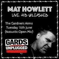 Gards Unplugged Acoustic & Open Mic Night with special guest at Gardeners Arms