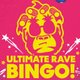 Ultimate Rave Bingo // Millom // Friday 28th March Event Title Pic