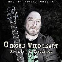 Ginger Wildheart - Ghost in the Tanglewood at The Underground