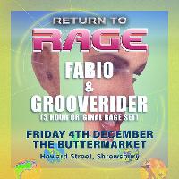 Fabio & Grooverider 'Return to Rage' Shrewsbury Fabio & Grooverider 'Return to Rage' Shrewsbury
