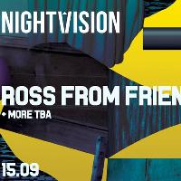Nightvision Series Launch with Ross From Friends Live