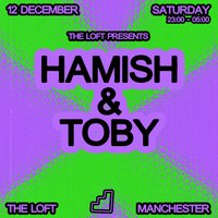 The Loft: Hamish & Toby (All Night Long)