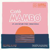 Sunset Sessions Presents Cafe Mambo Sunset Sessions Presents Cafe Mambo