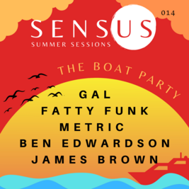 Sensus - Summer Sessions (1/3) | Presents: The Boat Party
