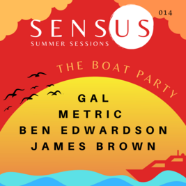Sensus - Summer Sessions (1/3) | Presents: The Boat Party