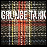 Grunge Tank - taking you back to the era of when Grunge ruled