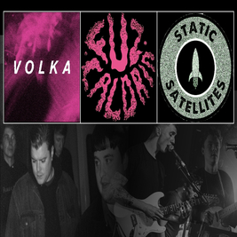 VOLKA + FUZ CALDRIN + STATIC SATELLITES