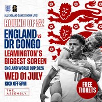 ENGLAND vs DR CONGO - Wednesday 01/07/26 - FREE ENTRY TICKETS at The Assembly Leamington