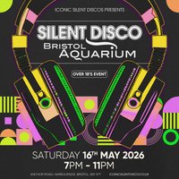 Iconic Silent Discos Presents: Silent Disco at Bristol Aquarium! at Bristol Aquarium