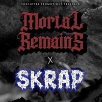 Mortal Remains - SKRAP at The Globe Newcastle