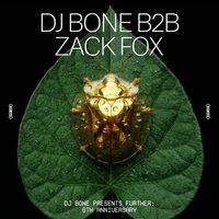 Further: 6th Anniversary DJ Bone b2b Zack Fox
