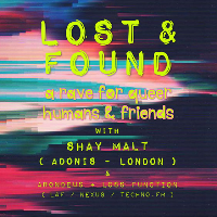 Lost and Found Queer Rave #1 - w/ Shay Malt (Adonis)