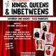 Kings & Queens & Inbetweens Event Title Pic