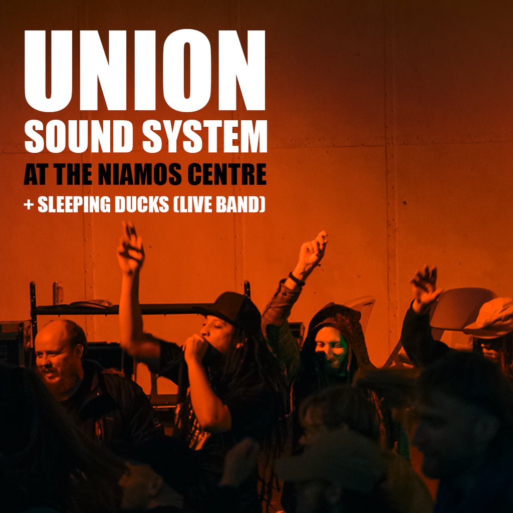 Union Sound System @ The Niamos Centre + Sleeping Ducks