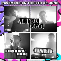 RaveMore presents: ALTER EGO, DNLD, & EUPHORIC MAX at Upstairs Inverness