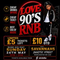 Love 90s R&B | Bank Holiday Sunday 24th May | at Savannahs Mcr