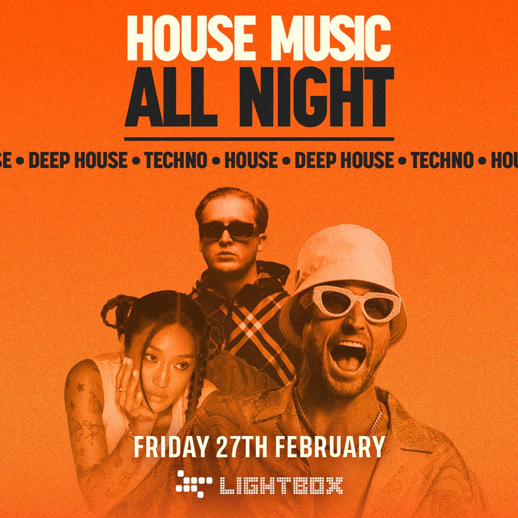 [FREE TICKETS] House All Night @ Fire & Lightbox
