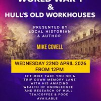 Hull World War 1 / Hulls Old Workhouses at Willows Club Hull