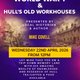 Hull World War 1 / Hulls Old Workhouses Event Title Pic
