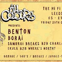 All Colours: Benton, Borai, Samurai Breaks + support at Hi Fi Club