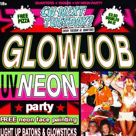 CU Next Tuesday | glowjob - UV Neon Party | 16/06/2026