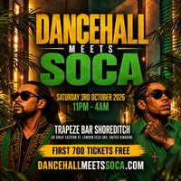 DANCEHALL MEETS SOCA -Shoreditch Takeover at Trapeze Bar
