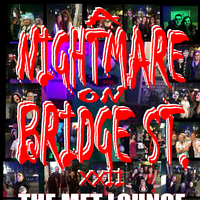 A Nightmare on Bridge Street pt XXII at The Met Lounge