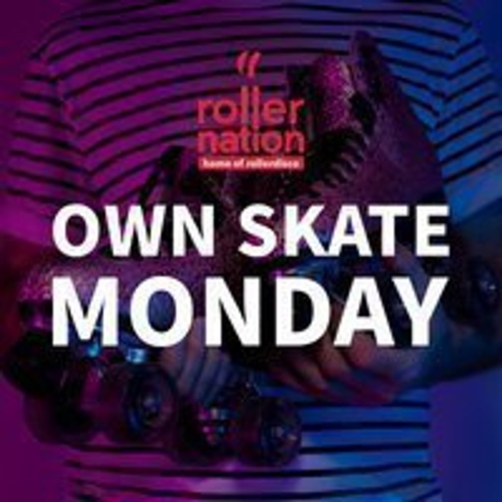 Own Skate Mondays