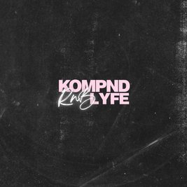 KOMPND RnBLyfe Valentines Edition