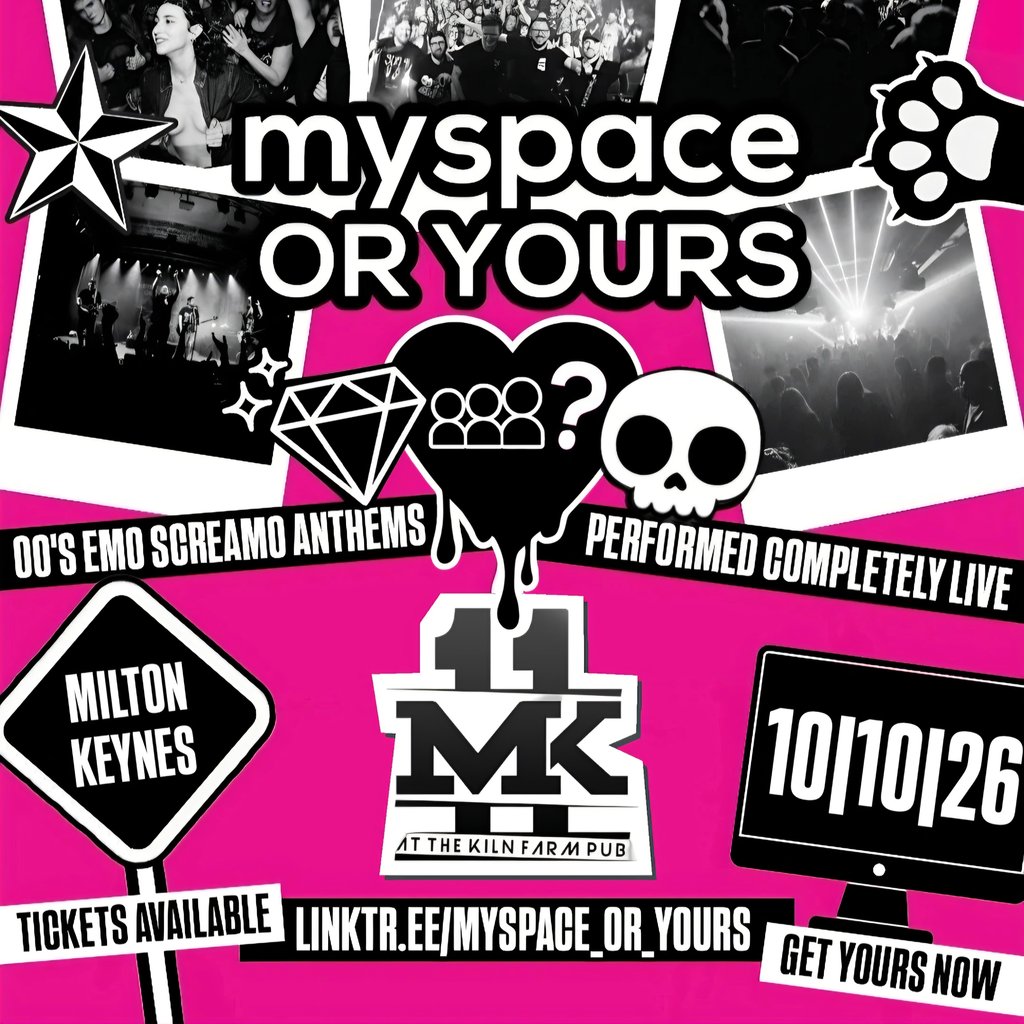 Myspace or Yours? / MK11 Milton Keynes / 10.10.26 — gig artwork