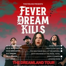 Fever Dream Kills - London