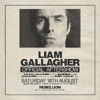 Liam Gallagher Official Aftershow at Rebellion