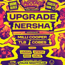 Sabotage Thursdays: Upgrade + Nersha - Freshers Event!!
