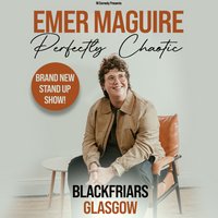 Emer Maguire: Perfectly Chaotic