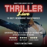 Thriller Live at Newmarket July Course