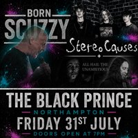 Born Scuzzy | Stereo Causes | All Hail the Unambitious at The Black Prince