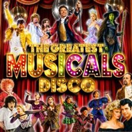 The Greatest MUSICALS Daytime Disco - Worthing