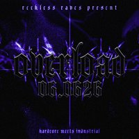 Reckless Raves: OVERLOAD 001 at Thompsons