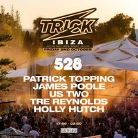 Trick w/Patrick Topping at 528 Ibiza