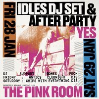 Idles DJ Set & Afterparty at YES Basement