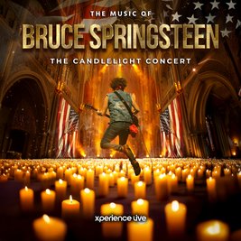 The Music of Bruce Springsteen - The Candlelight Concert