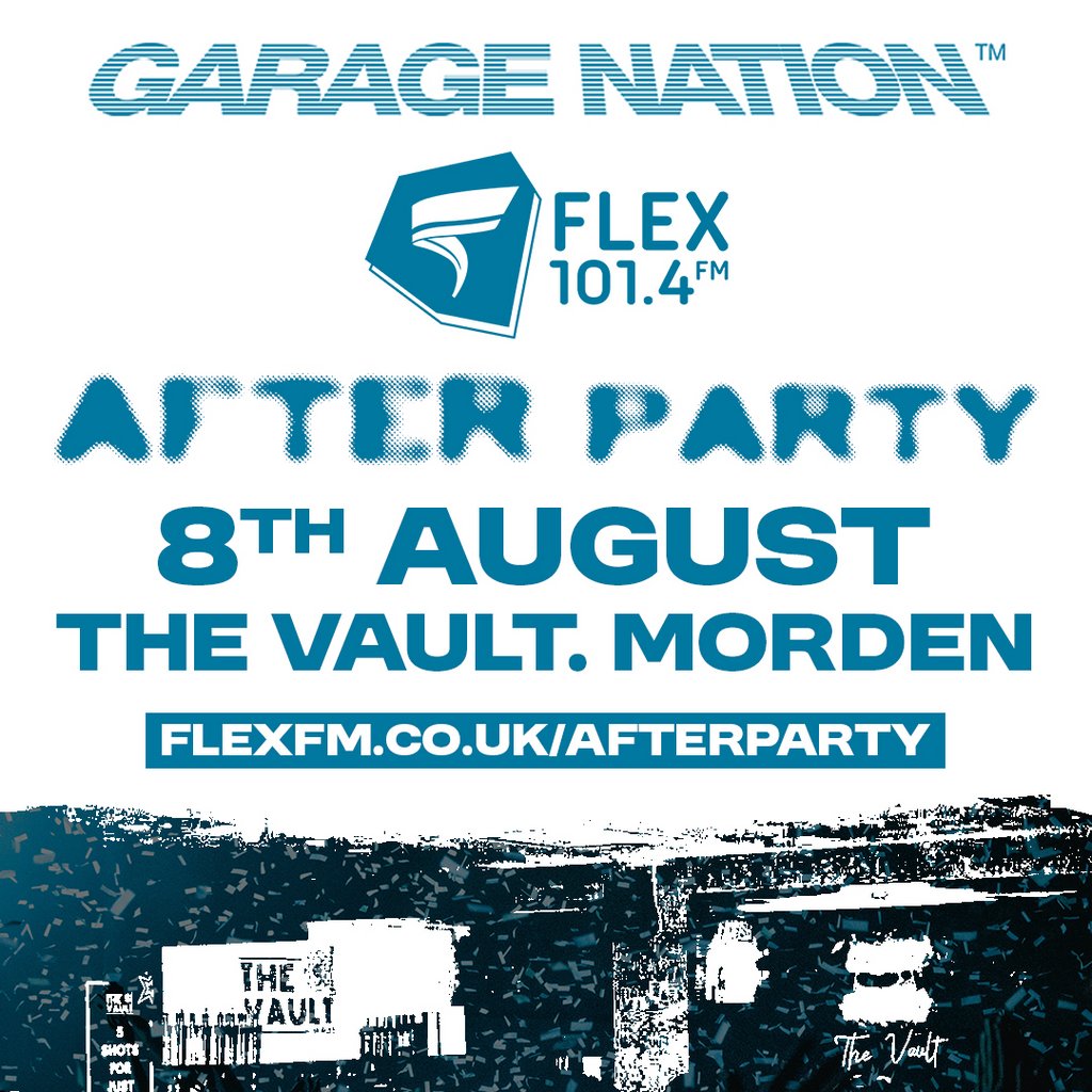 Flex FM X Garage Nation - Festival Afterparty
