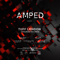 AMPED PRESENTS TUFF LONDON