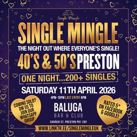 Single Mingle - 40's & 50's (Preston) - 11th April 2026